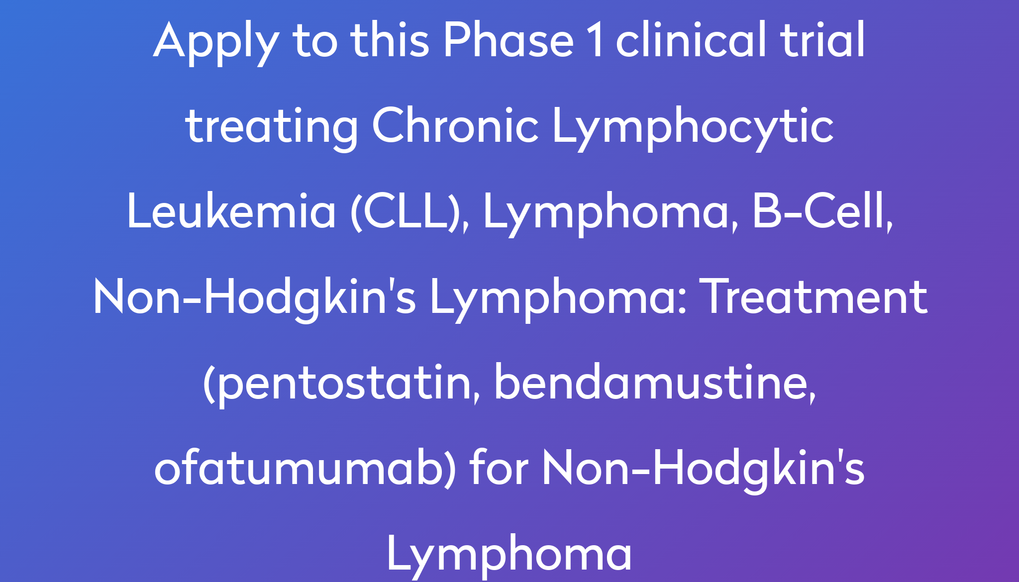 Treatment (pentostatin, Bendamustine, Ofatumumab) For Non-Hodgkin's ...